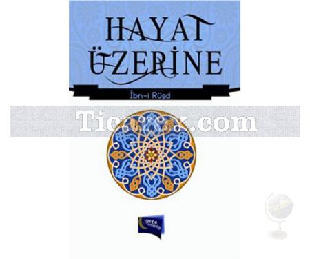 Hayat Üzerine | İbn-i Rüşd - Resim 1