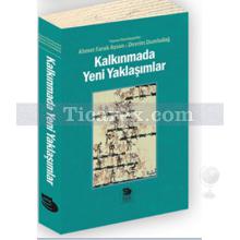 Kalkınmada Yeni Yaklaşımlar | Ahmet Faruk Aysan