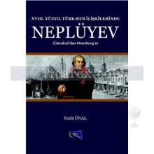 17. Yüzyıl Türk-Rus İlişkilerinde Neplüyev | Fatih Ünal