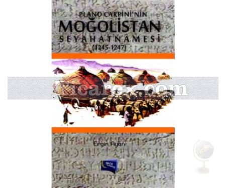 Plano Carpini'nin Moğalistan Seyahatnamesi (1245 - 1247) | Ergin Ayan - Resim 1