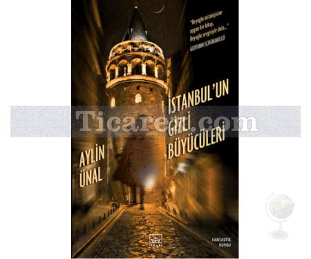 İstanbul'un Gizli Büyücüleri | Aylin Ünal - Resim 1