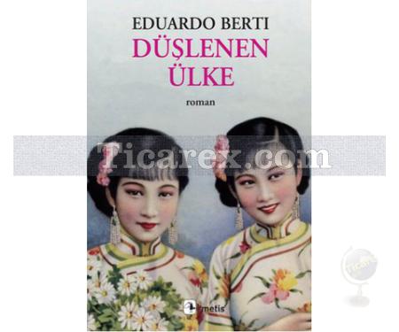 Düşlenen Ülke | Eduardo Berti - Resim 1