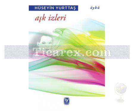 Aşk İzleri | Hüseyin Yurttaş - Resim 1