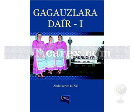 Gagauzlara Dair 1 | Abdülkerim Dinç - Resim 1