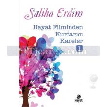 Hayat Filminden Kurtarıcı Kareler 1 | Saliha Erdim