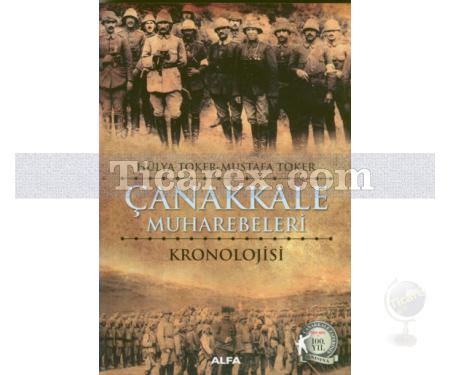 Çanakkale Muharebeleri Kronolojisi | Hülya Toker, Mustafa Toker - Resim 1