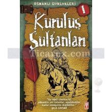 Osmanlı Günlükleri 1 - Kuruluş Sultanları | Sevinç Kuşoğlu