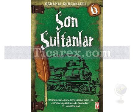 Osmanlı Günlükleri 6 - Son Sultanlar | Sevinç Kuşoğlu - Resim 1