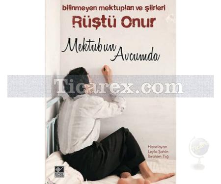 Rüştü Onur: Mektubun Avcumda | İbrahim Tığ, Leyla Şahin - Resim 1