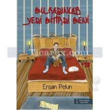 Bu Kadınlar Yedi Bitirdi Beni | Ersan Pekin