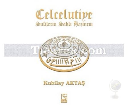 Celcelutiye | Sufilerin Gizli Hazinesi | Kubilay Aktaş - Resim 1
