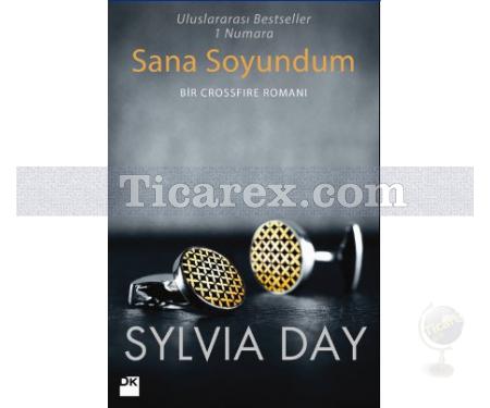 Sana Soyundum | Bir Crossfire Romanı | Sylvia Day - Resim 1