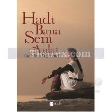 Hadi Bana Seni Anlat | Can Hikmet Değirmenci