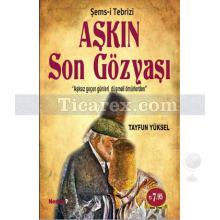 Aşkın Son Gözyaşı | Şems-i Tebrizi | Tayfun Yüksel