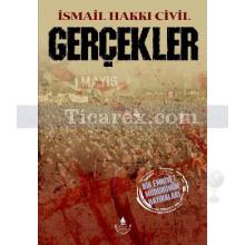 Gerçekler - Bir Emniyet Müdürünün Hatıraları | İsmail Hakkı Civil