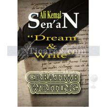 Dream and Write | Ali Kemal Senan