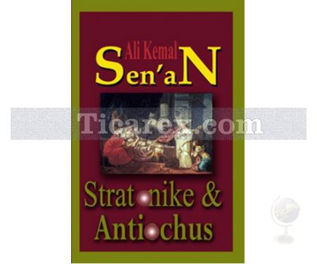 Stratonike ve Antiochus | Ali Kemal Senan - Resim 1