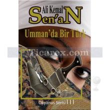 Umman'da Bir Türk | Ali Kemal Senan