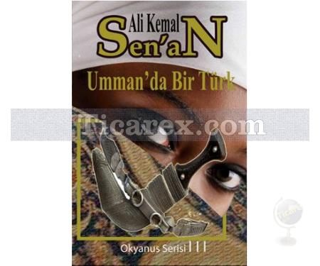 Umman'da Bir Türk | Ali Kemal Senan - Resim 1