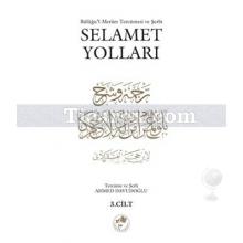 Büluğu'l-Meram Tercümesi ve Şerhi Selamet Yolları Cilt: 3 | Ahmed Davudoğlu
