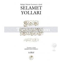 Büluğu'l-Meram Tercümesi ve Şerhi Selamet Yolları Cilt: 1 | Ahmed Davudoğlu
