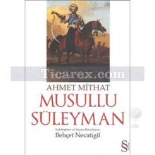 Musullu Süleyman | Ahmet Mithat Efendi