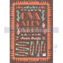 Ova Alev Alev | Juan Rulfo