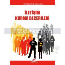 İletişim Kurma Becerileri | Emine Çakmak Kılıçaslan