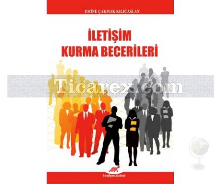 İletişim Kurma Becerileri | Emine Çakmak Kılıçaslan - Resim 1