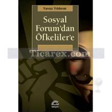 Sosyal Forum'dan Öfkeliler'e | Yavuz Yıldırım