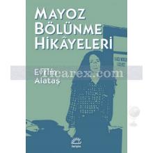 Mayoz Bölünme Hikayeleri | Evrim Alataş