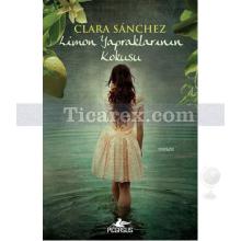 Limon Yapraklarının Kokusu | Clara Sanchez