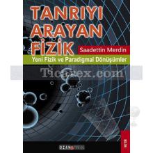 Tanrıyı Arayan Fizik | Saadettin Merdin