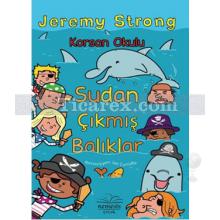 korsan_okulu_sudan_cikmis_baliklar
