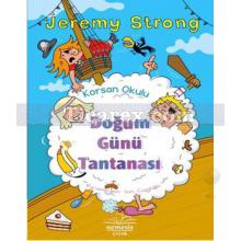 Korsan Okulu: Doğum Günü Tantanası | Jeremy Strong