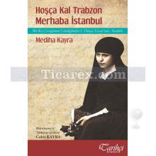 Hoşça Kal Trabzon Merhaba İstanbul | Mediha Kayra