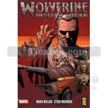 Wolverine - İhtiyar Logan | Mark Millar, Steve Mcniven
