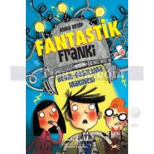 Fantastik Franki - Beyin Boşaltma Makinesi | Anna Kemp
