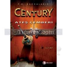Century 1. Kitap - Ateş Çemberi | Pierdomenico Baccalario