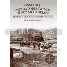 Osmanlı İmparatorluğu'nda Nüfuz Mücadelesi | Murat Özyüksel