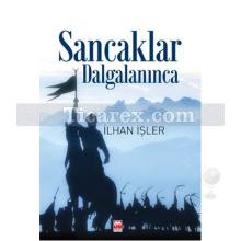 Sancaklar Dalgalanınca | İlhan İşler