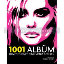 Ölmeden Önce Dinlemeniz Gereken 1001 Albüm | Robert Dimery
