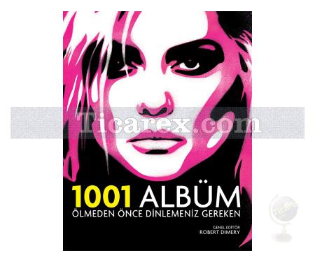 Ölmeden Önce Dinlemeniz Gereken 1001 Albüm | Robert Dimery - Resim 1