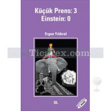 Küçük Prens 3 - Einstein 0 | Ergun Yıldıral