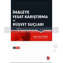 İhaleye Fesat Karıştırma ve Rüşvet Suçları | Ahmet Ceylani Tuğrul