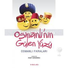 Osmanlı'nın Gülen Yüzü | Osmanlı Fıkraları | Raşit Gündoğdu