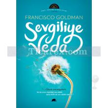 Sevgiliye Veda | Francisco Goldman