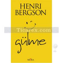 Gülme | Henri Bergson
