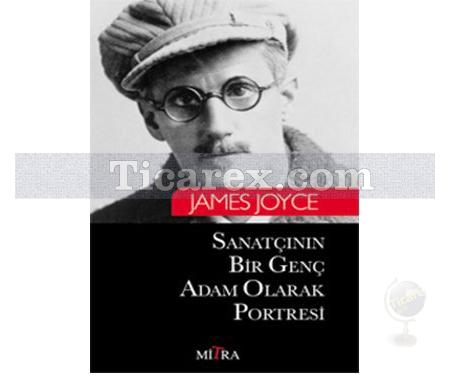 Sanatçının Bir Genç Adam Olarak Portresi | James Joyce - Resim 1