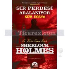 SherLock Holmes: Sır Perdesi Aralanıyor - Kızıl Dosya | Arthur Conan Doyle
